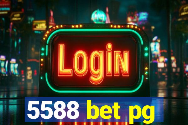 5588 bet pg